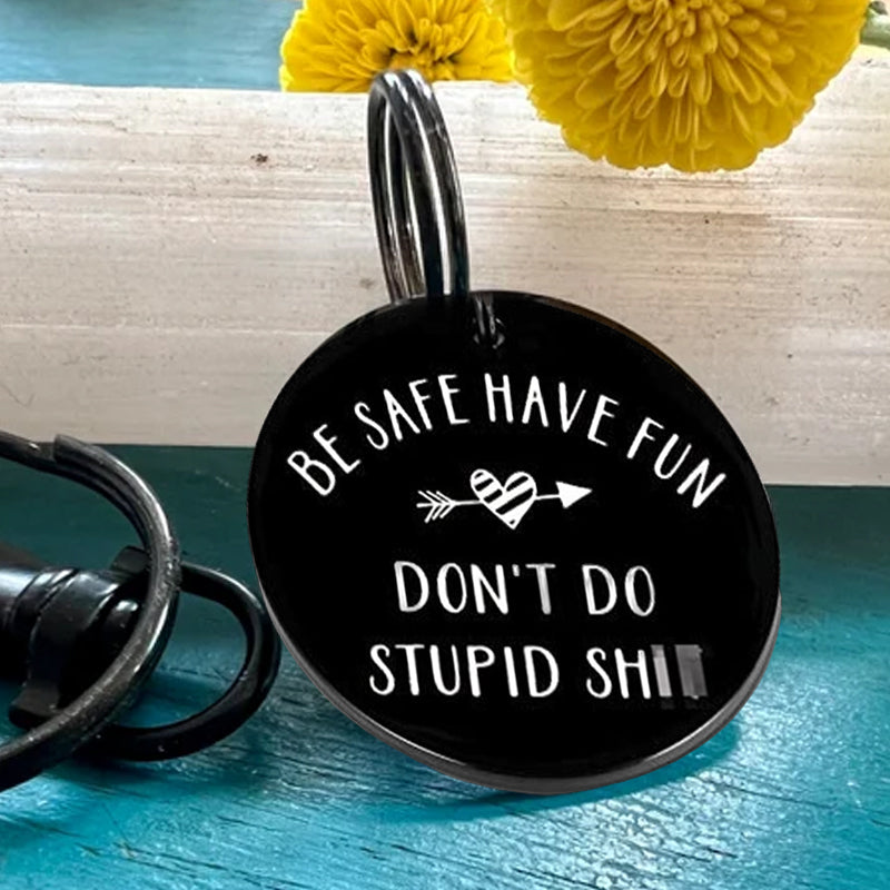 Be Safe Have Fun Keychain