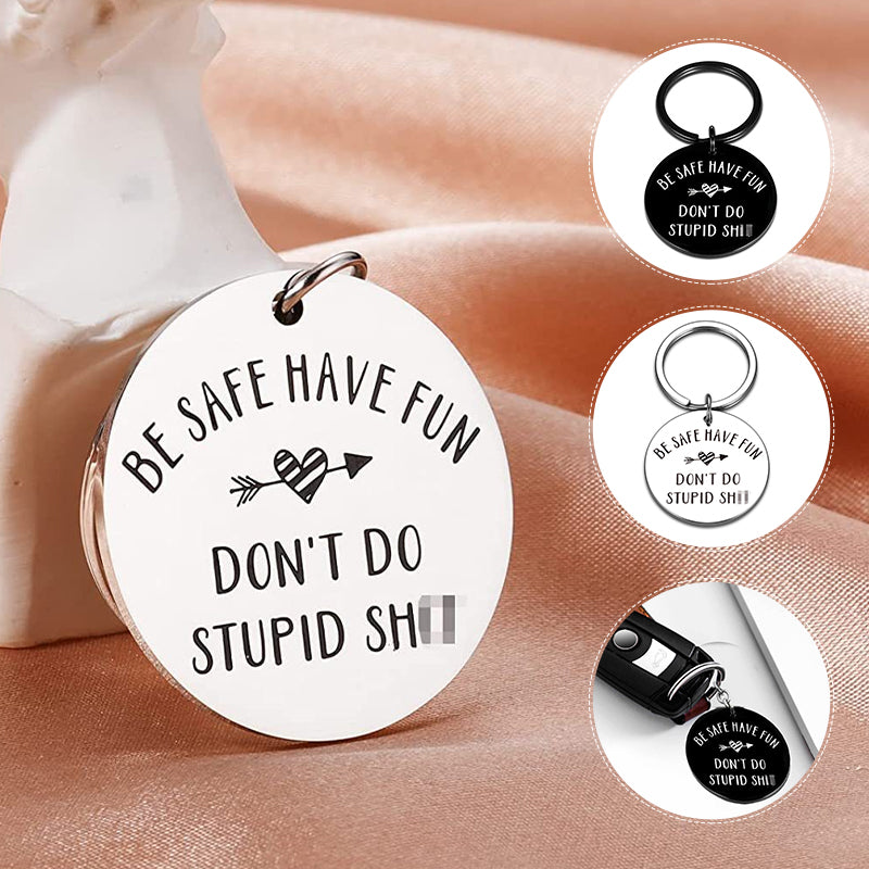 Be Safe Have Fun Keychain