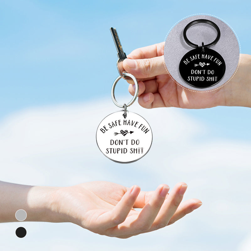 Be Safe Have Fun Keychain